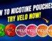 New to Nicotine Pouches? Try VELO Today